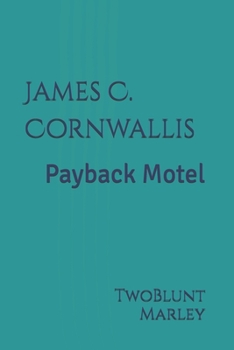 Paperback James C. Cornwallis: Payback Motel Book