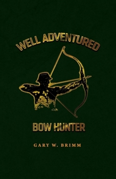 Paperback Well Adventured Bow Hunter Book