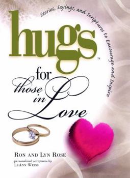 Paperback Hugs for Those in Love: Stories, Sayings, and Scriptures to Encourage and Book