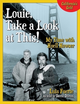 Paperback Louie, Take a Look at This!: My Time with Huell Howser Book