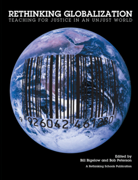 Paperback Rethinking Globalization: Teaching for Justice in an Unjust World Book