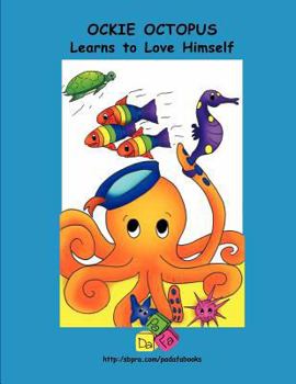 Paperback Ockie Octopus Learns to Love Himself Book