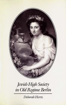 Hardcover Jewish High Society in Old Regime Berlin Book