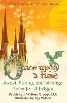 Paperback Once Upon a Time: Sweet, Funny, and Strange Tales for All Ages Book