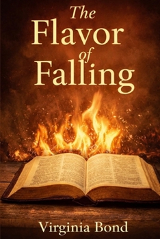 Paperback The Flavor of Falling: An Experience in Humility Book