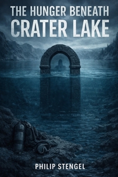 Paperback The Hunger Beneath Crater Lake Book