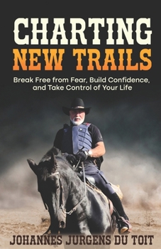 Paperback Charting New Trails: Journey Beyond the Comfort Zone Book