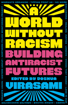 Paperback A World Without Racism: Building Antiracist Futures Book