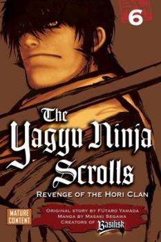 Paperback The Yagyu Ninja Scrolls 6: Revenge of the Hori Clan Book