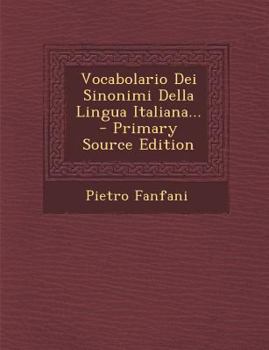 Vocabolario Dei Sinonimi Della Lingua Italiana...