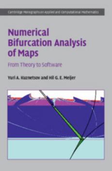 Numerical Bifurcation Analysis of Maps: From Theory to Software - Book  of the Cambridge Monographs on Applied and Computational Mathematics