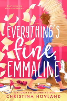 Everything's Fine, Emmaline - Book #4 of the Mommy Wars