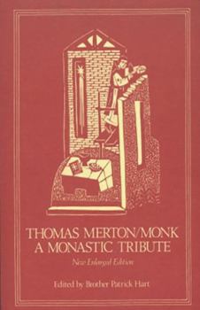 Thomas Merton Monk: A Monastic Tribute - Book #52 of the Cistercian Studies Series