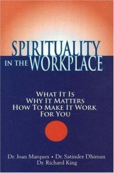 Paperback Spirituality in the Workplace: What It Is, Why It Matters, How to Make It Work for You Book