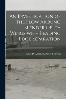 Paperback An Investigation of the Flow Aroung Slender Delta Wings With Leading Edge Separation Book