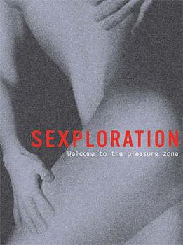 Paperback Sexploration: Welcome to the Pleasure Zone Book