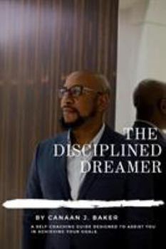 Paperback The Disciplined Dreamer Book
