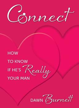 Paperback Connect: How to Know if He's Really Your Man Book