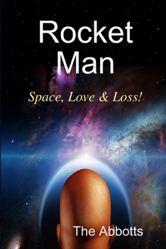 Paperback Rocket Man - Space, Love & Loss! Book