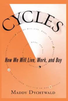 Paperback Cycles: How We Will Live, Work and Buy Book