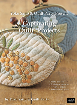 Paperback Yoko Saito & Quilt Party Present Captivating Quilt Projects Book