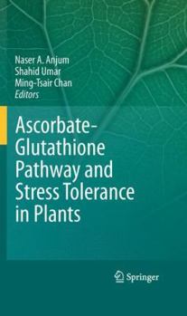 Hardcover Ascorbate-Glutathione Pathway and Stress Tolerance in Plants Book