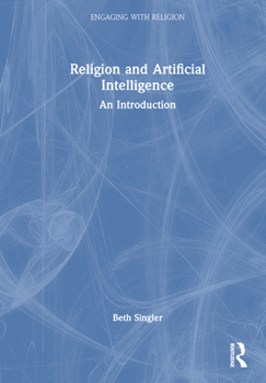 Hardcover Religion and Artificial Intelligence: An Introduction Book