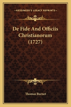 Paperback De Fide And Officiis Christianorum (1727) [Latin] Book