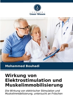 Paperback Wirkung von Elektrostimulation und Muskelimmobilisierung [German] Book