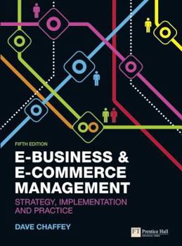Paperback E-Business & E-Commerce Management: Strategy, Implementation and Practice Book