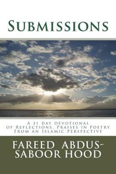 Paperback Submissions: A devotion of Reflections, Praises and Poems From the Islamic Perspective Book