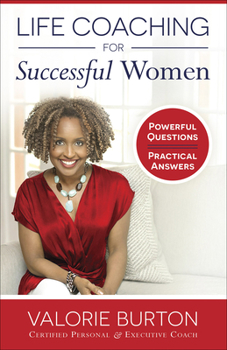 Paperback Life Coaching for Successful Women: Powerful Questions, Practical Answers Book