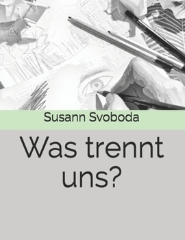 Paperback Was trennt uns? (German Edition) [German] Book