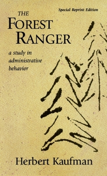 Hardcover The Forest Ranger: A Study in Administrative Behavior Book