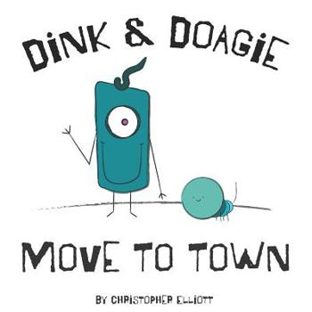 Paperback Dink and Doagie Move to Town Book