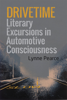 Paperback Drivetime: Literary Excursions in Automotive Consciousness Book