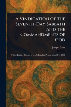 Paperback A Vindication of the Seventh-Day Sabbath and the Commandments of God Book