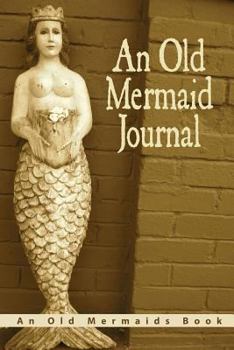 Paperback An Old Mermaid Journal Book