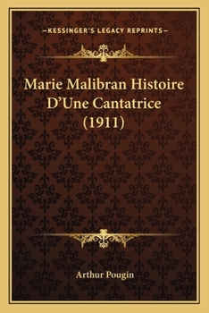 Marie Malibran Histoire D'Une Cantatrice (1911)