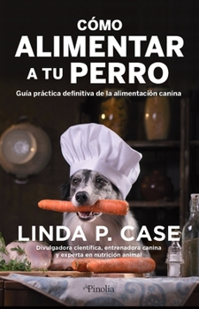 Paperback Cómo Alimentar a Tu Perro [Spanish] Book