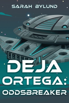 Paperback Deja Ortega: Oddsbreaker Book