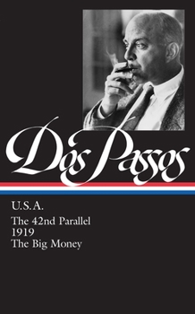 USA: The 42nd Parallel / 1919 / The Big Money - Book  of the U.S.A. Trilogy