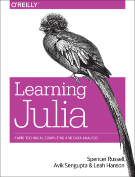 Paperback Learning Julia: Rapid Technical Computing and Data Analysis Book