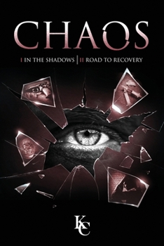 Paperback Chaos: I In the Shadows Chaos II Road to Recovery Book