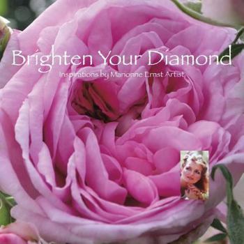 Paperback Brighten Your Diamond: Inspirations by Marionne Ernst Artist Book