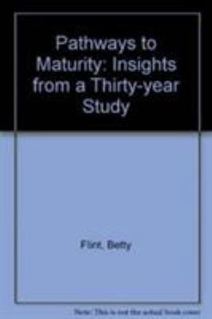 Pathways to Maturity: Insights from a Thirty-Year Study of Deprived Children