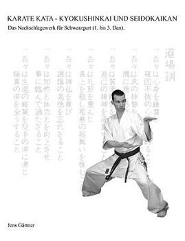 Paperback Karate Kata - Kyokushinkai und Seidokaikan: Das Nachschlagewerk f?r Schwarzgurt Book