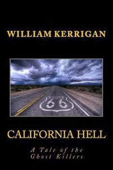 Paperback California Hell: A Tale of the Ghost Killers Book