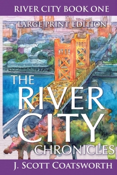 Paperback The River City Chronicles: Large Print Edition [Large Print] Book