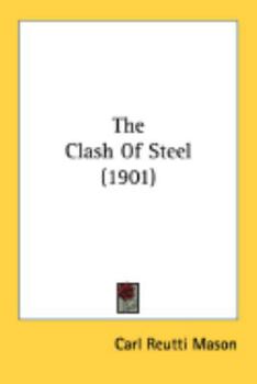 Paperback The Clash Of Steel (1901) Book